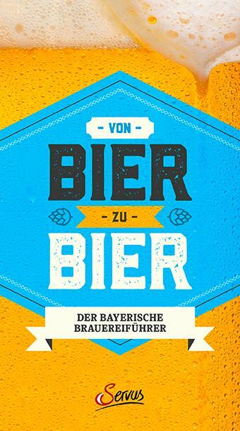 Cover: 9783710401831 | Von Bier zu Bier | Der bayerische Brauereiführer | Marc Ritter (u. a.)