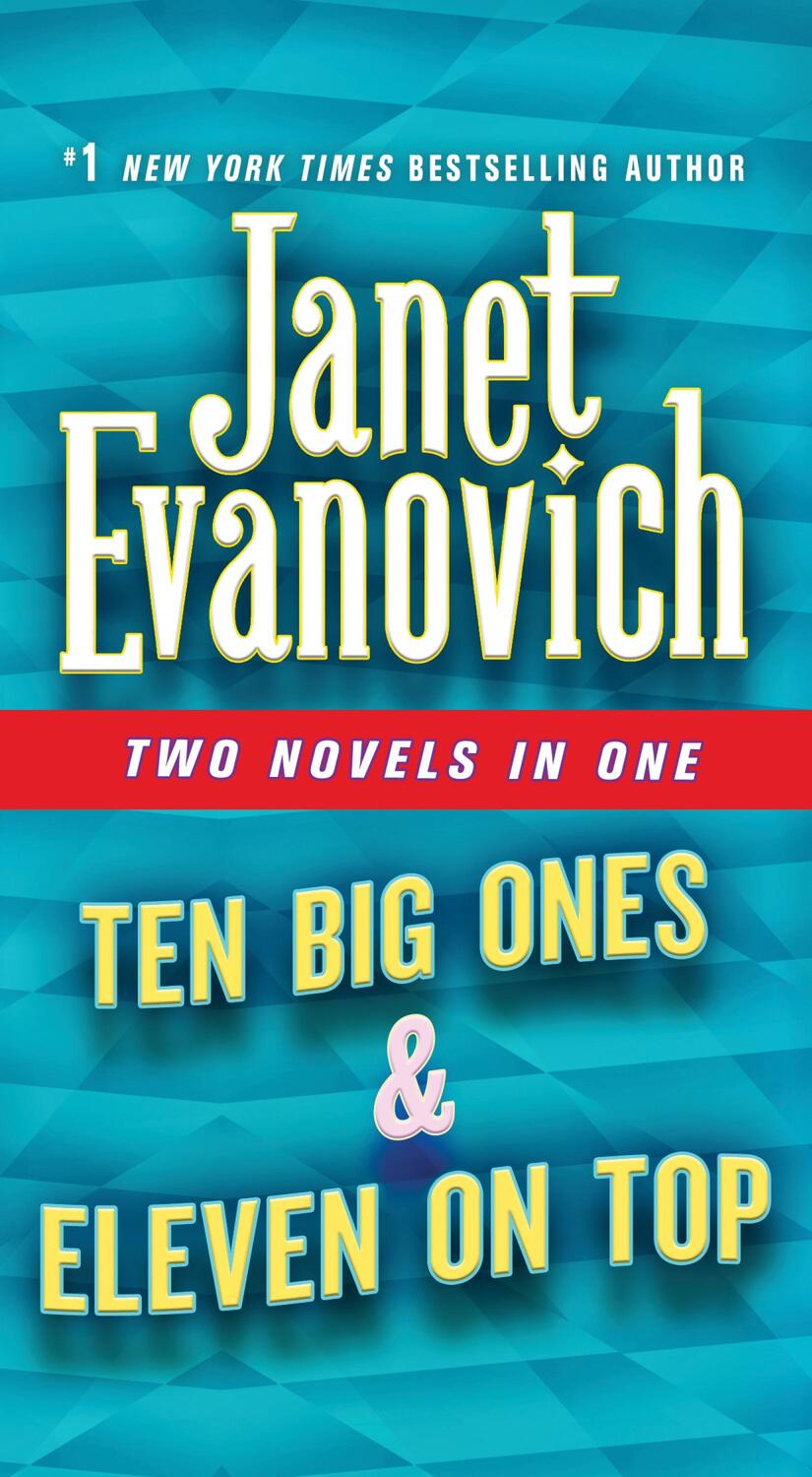 Cover: 9781250620774 | Ten Big Ones &amp; Eleven on Top: Two Novels in One | Janet Evanovich