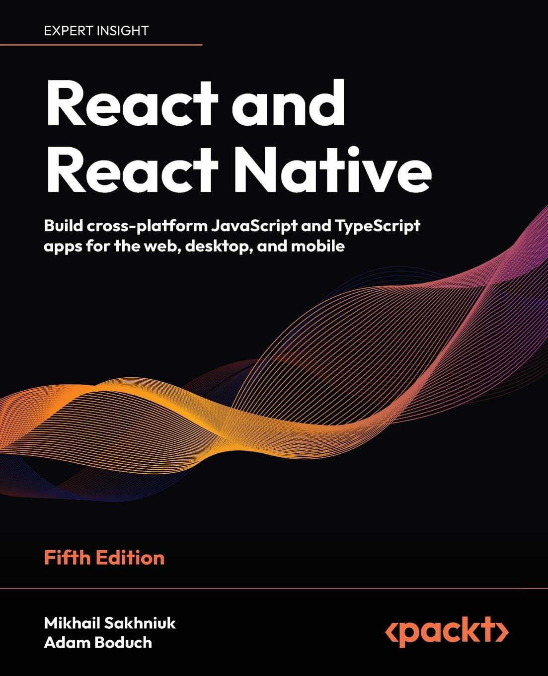 Cover: 9781805127307 | React and React Native - Fifth Edition | Mikhail Sakhniuk | Buch