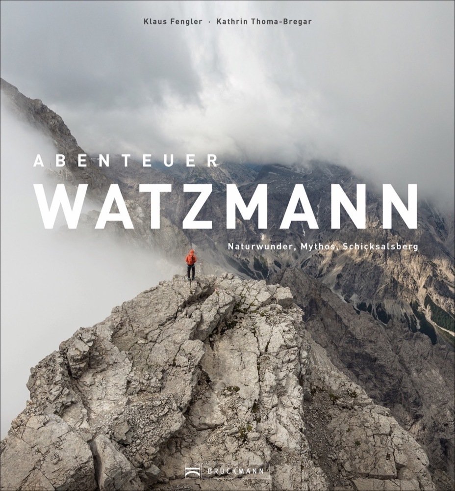 Cover: 9783734319174 | Abenteuer Watzmann | Naturwunder, Mythos, Schicksalsberg | Buch | 2021