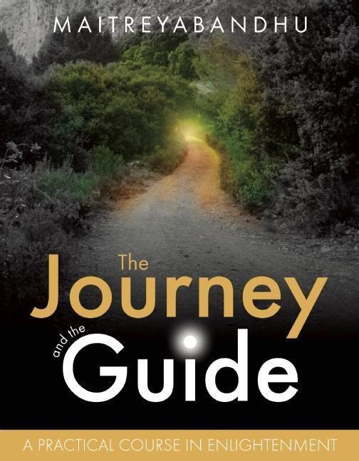 Cover: 9781909314092 | The Journey and the Guide | A Practical Course in Enlightenment | Buch