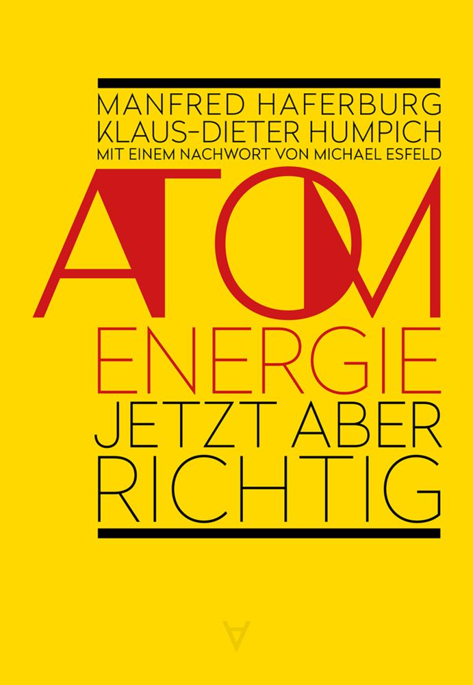 Cover: 9783982584829 | Atomenergie - jetzt aber richtig | Manfred Haferburg (u. a.) | Buch