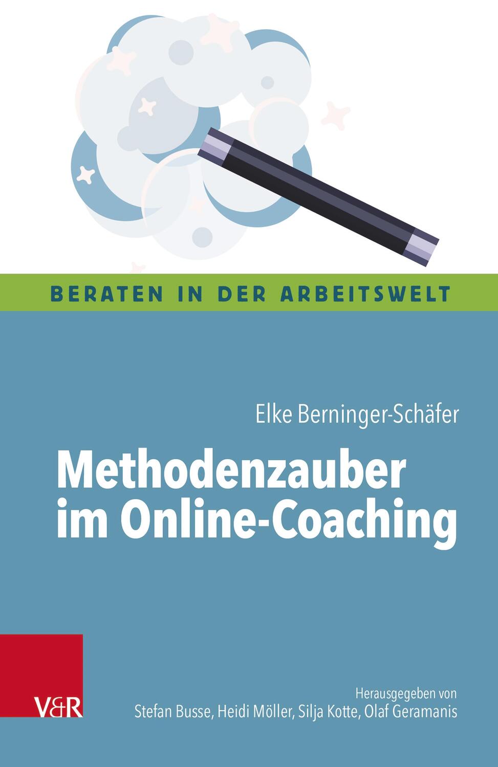 Autor: 9783525407868 | Methodenzauber im Online-Coaching | Elke Berninger-Schäfer | Buch
