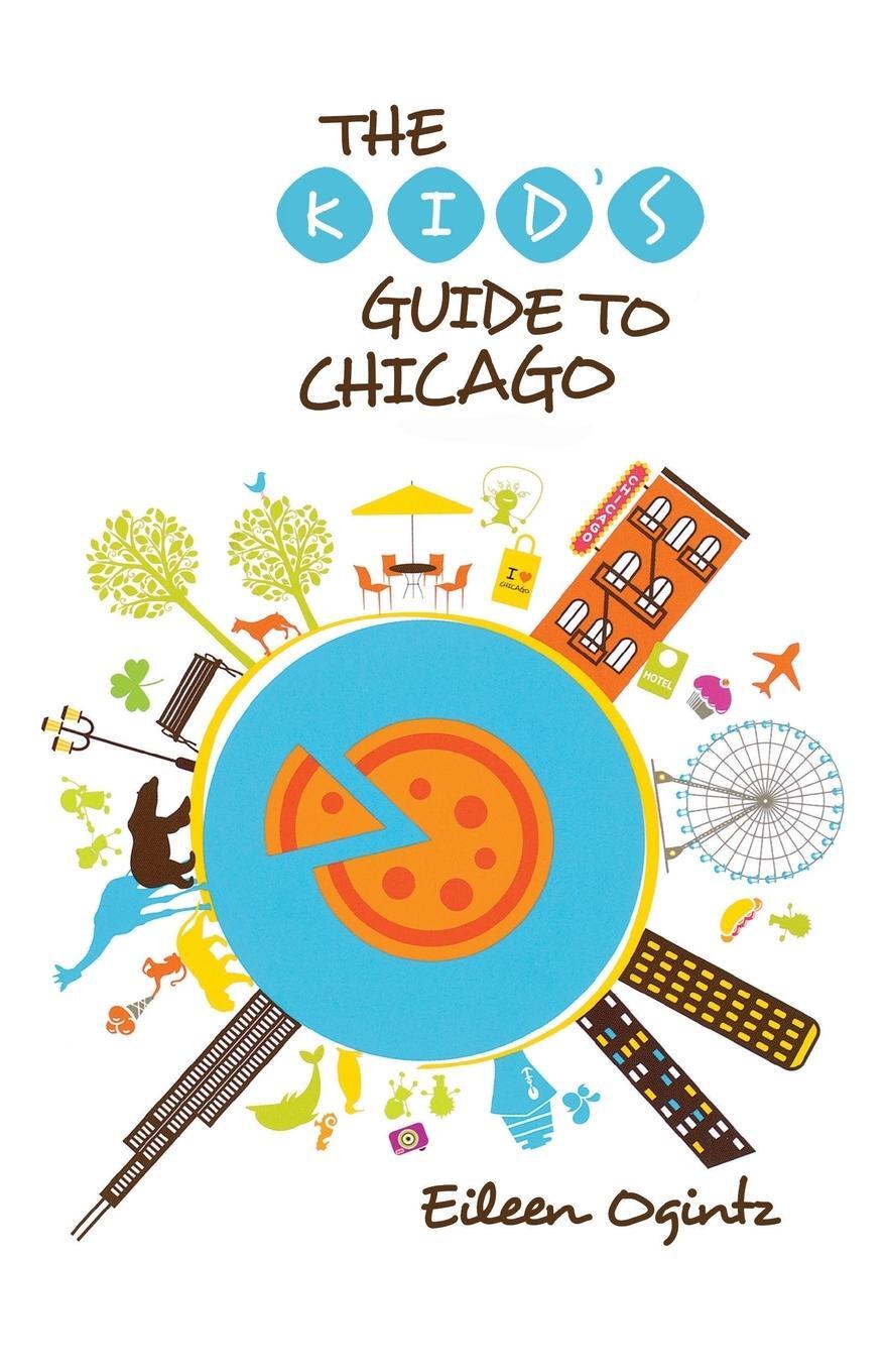 Cover: 9780762792313 | Kid's Guide to Chicago, First Edition | Eileen Ogintz | Taschenbuch