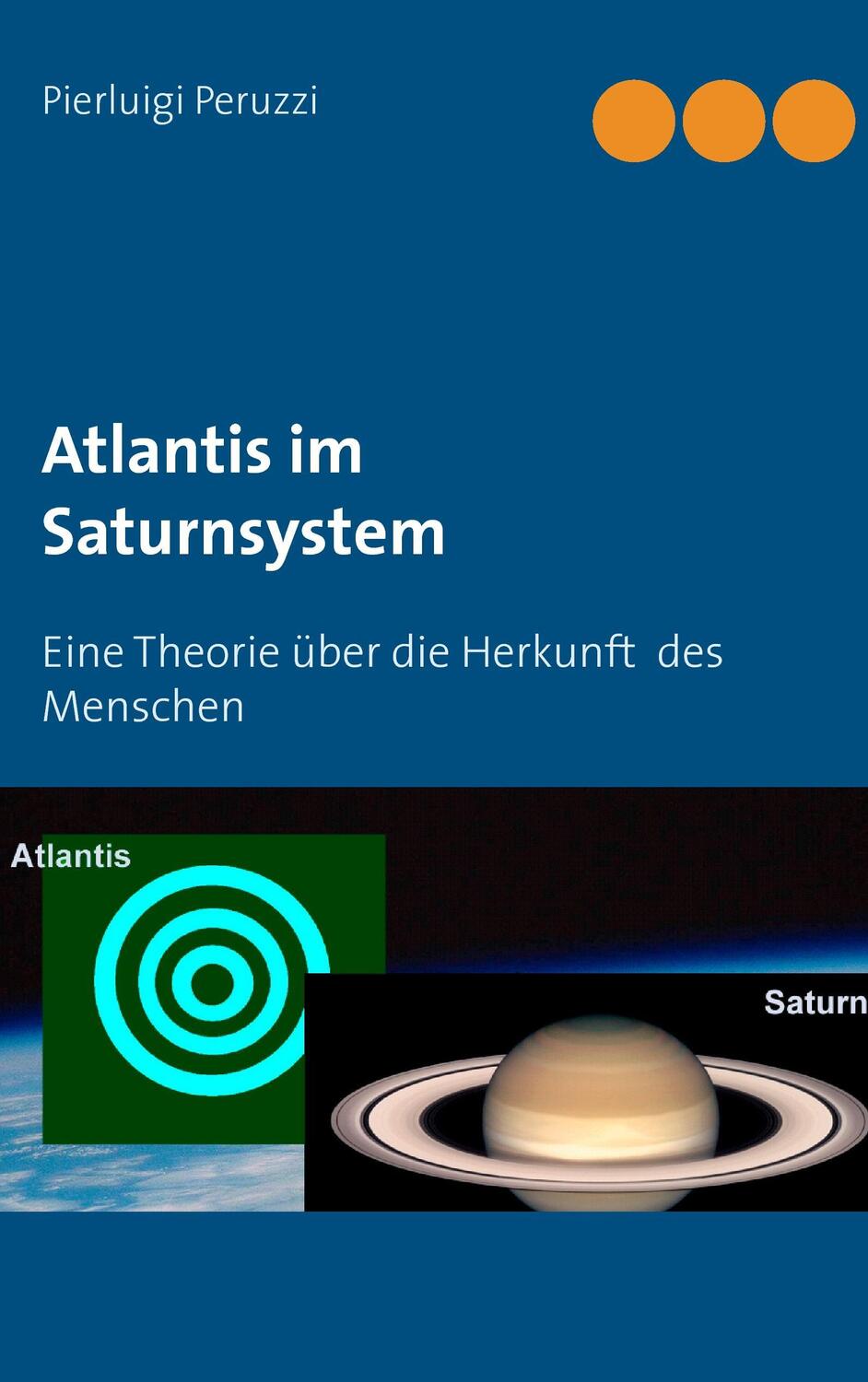 Cover: 9783743180710 | Atlantis im Saturnsystem | Eine Theorie über die Herkunft des Menschen