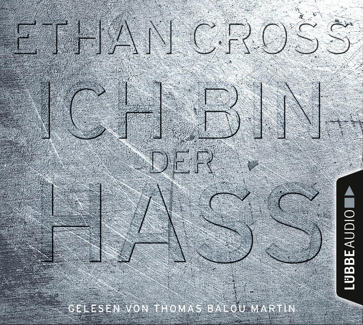 Cover: 9783785755525 | Ich bin der Hass | Thriller | Ethan Cross | Audio-CD | 6 Audio-CDs