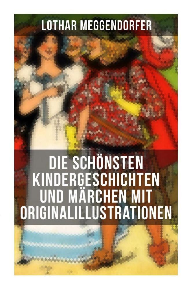 Cover: 9788027250585 | Die schönsten Kindergeschichten und Märchen mit Originalillustrationen