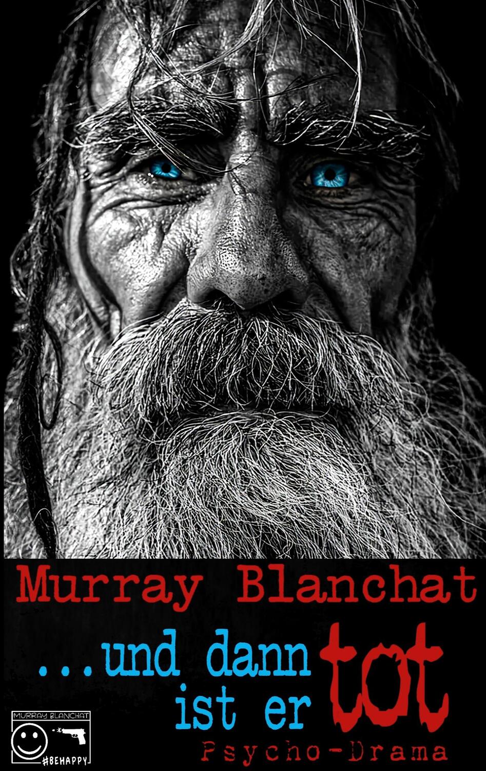 Cover: 9783756842582 | ... und dann ist er tot | Murray Blanchat | Taschenbuch | Paperback