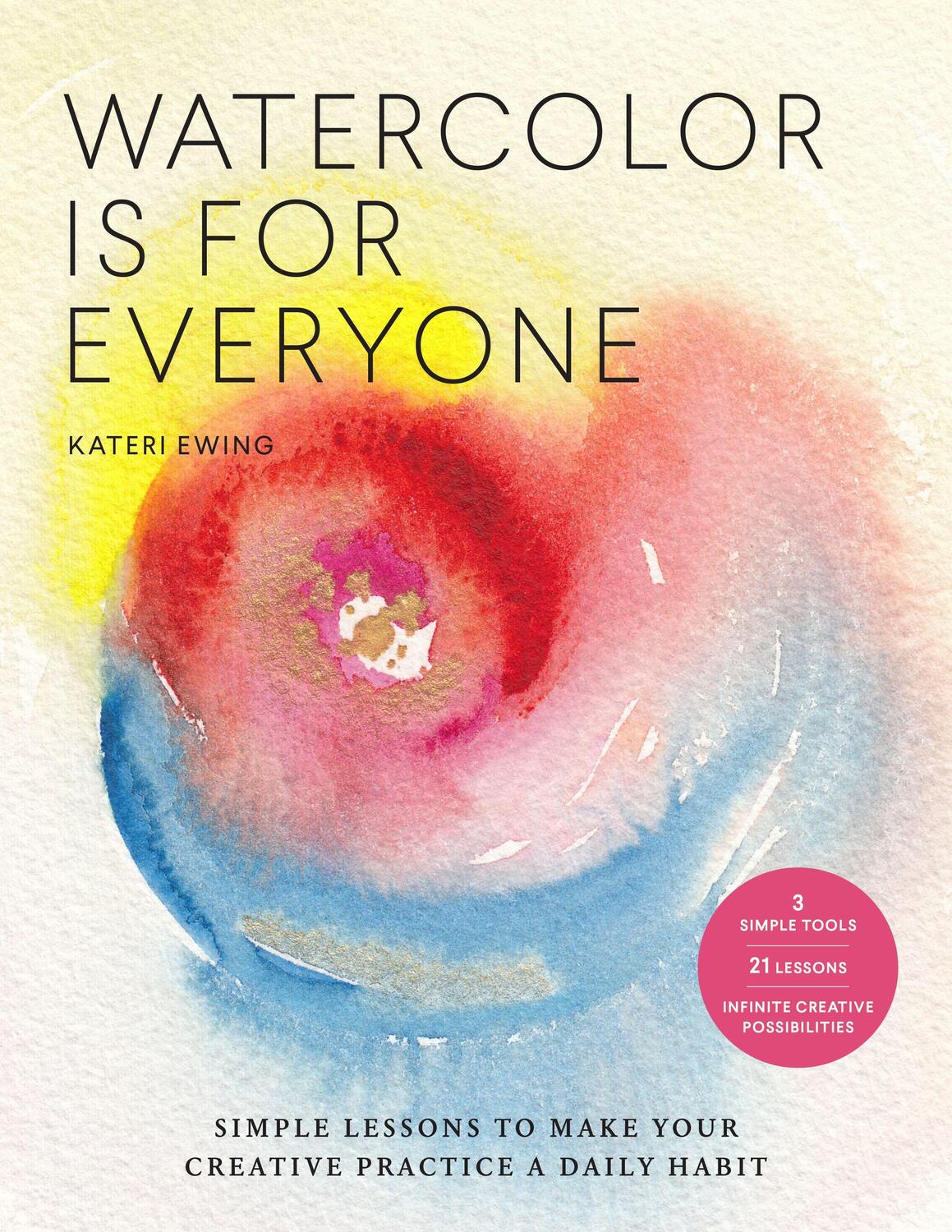 Cover: 9781631598593 | Watercolor Is for Everyone | Kateri Ewing | Taschenbuch | Englisch