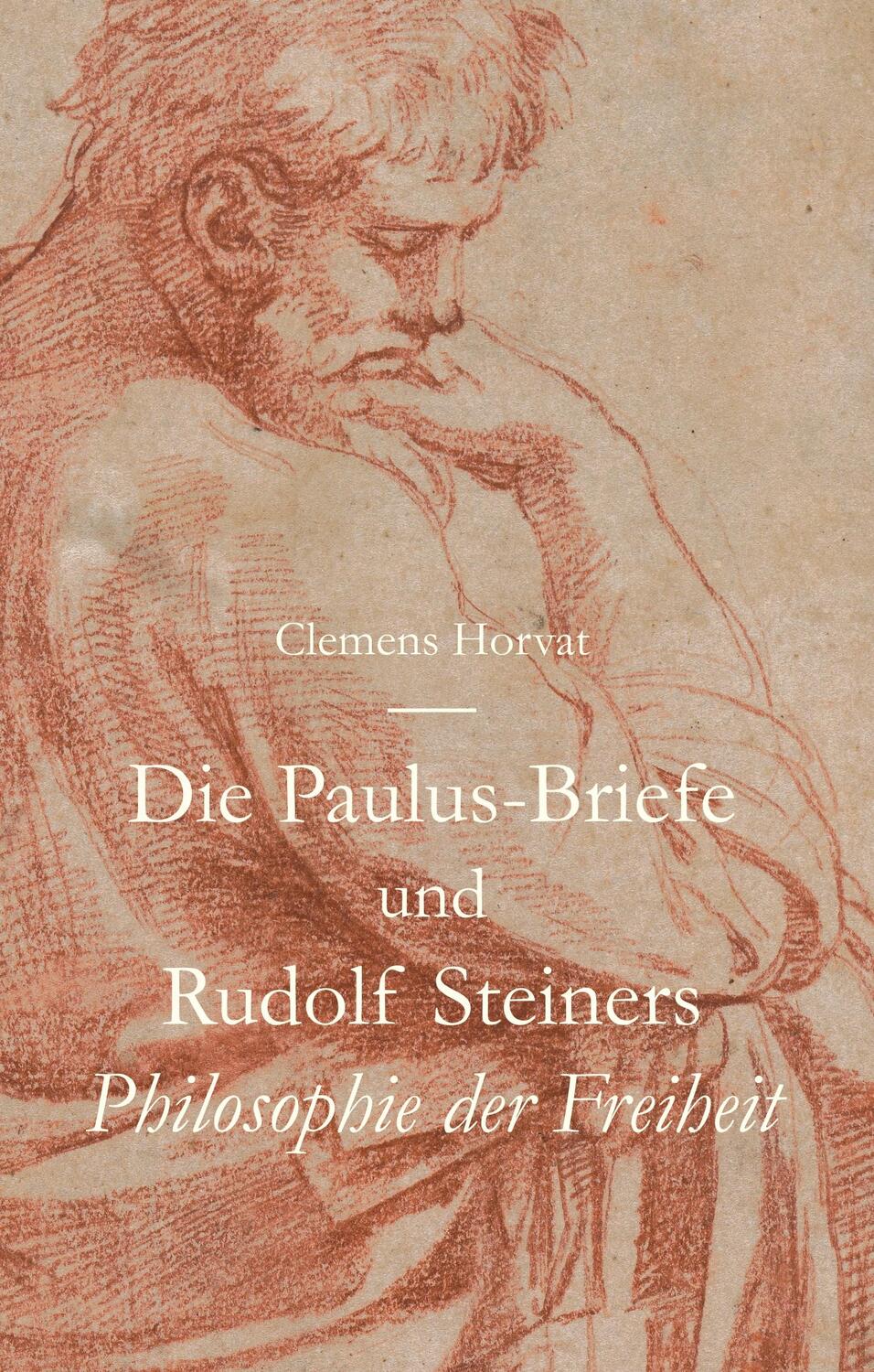 Cover: 9783748141877 | Die Paulus-Briefe und Rudolf Steiners Philosophie der Freiheit | Buch