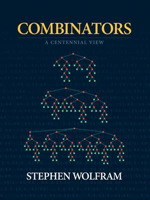 Cover: 9781579550431 | Combinators | A Centennial View | Stephen Wolfram | Buch | Gebunden