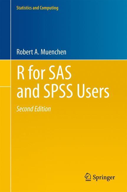 Cover: 9781461406846 | R for SAS and SPSS Users | Robert A. Muenchen | Buch | xxviii | 2011