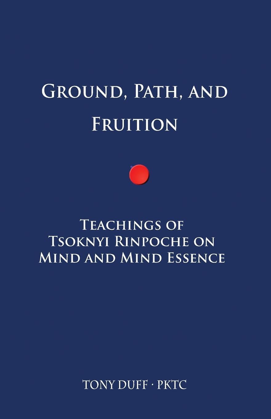 Cover: 9789937572262 | Ground, Path, and Fruition | Tony Duff | Taschenbuch | Paperback