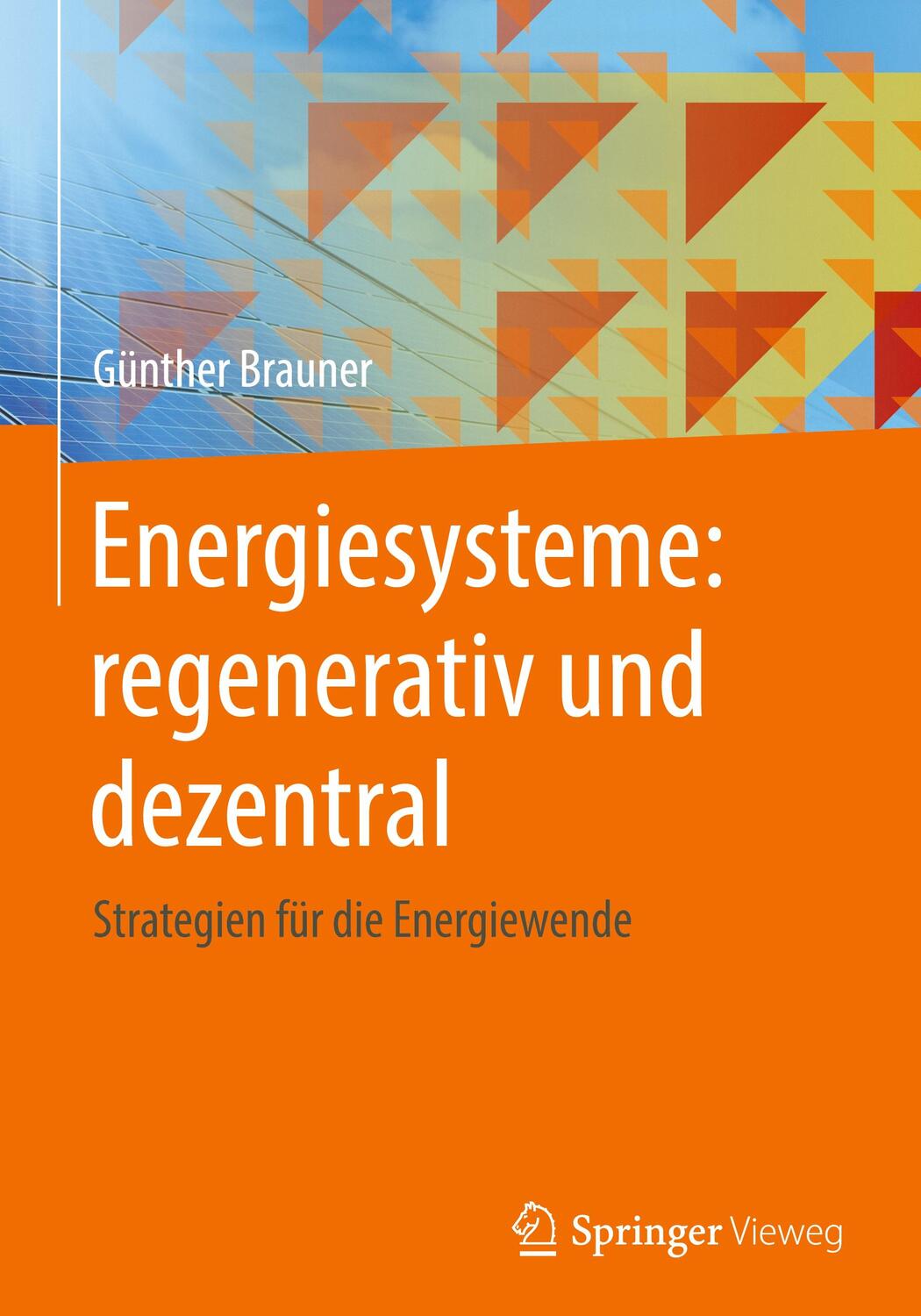 Cover: 9783658127541 | Energiesysteme: regenerativ und dezentral | Günther Brauner | Buch