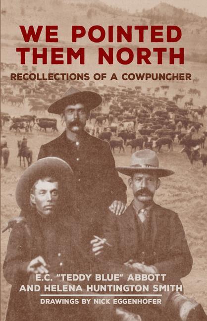 Cover: 9780806113661 | We Pointed Them North | Recollections of a Cowpuncher | Abbott (u. a.)