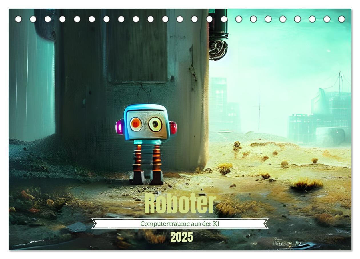 Cover: 9783383942242 | Roboter - Computerträume aus der KI (Tischkalender 2025 DIN A5...