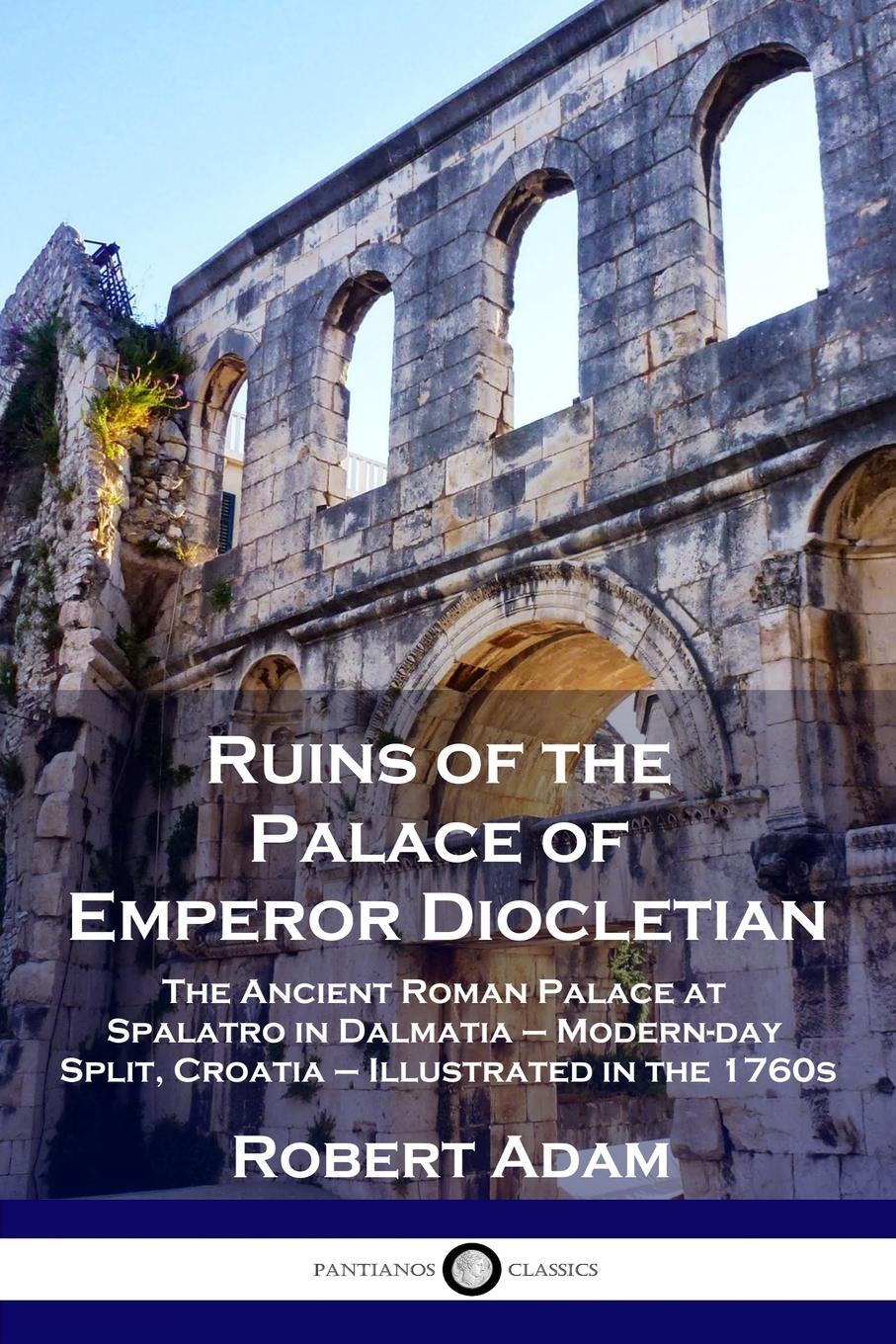 Cover: 9781789871890 | Ruins of the Palace of Emperor Diocletian | Robert Adam | Taschenbuch