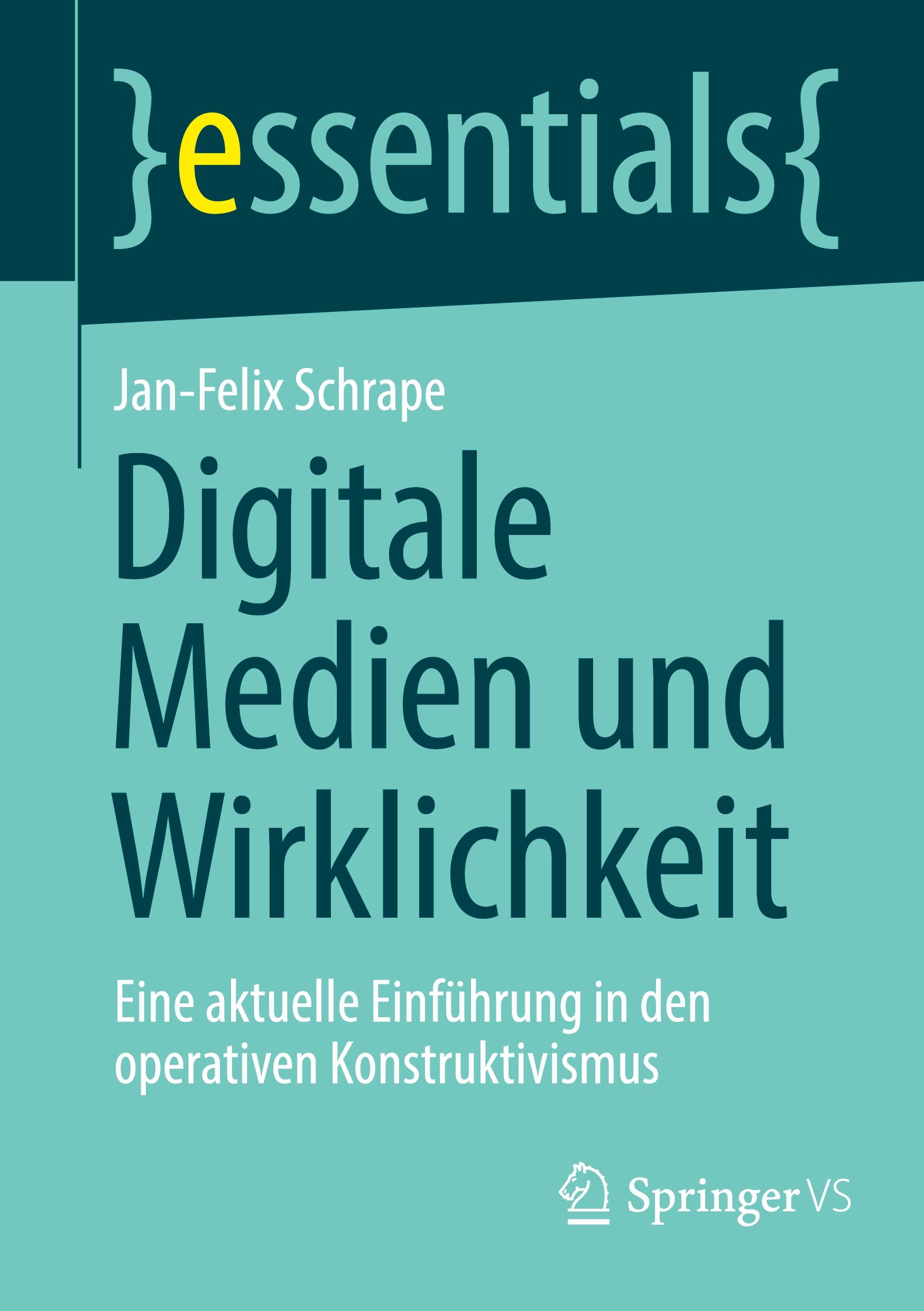 Cover: 9783658430207 | Digitale Medien und Wirklichkeit | Jan-Felix Schrape | Taschenbuch