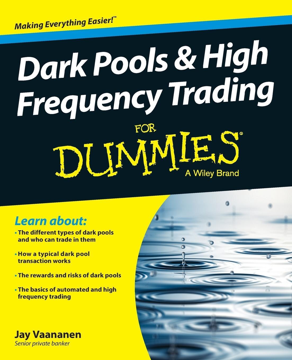 Cover: 9781118879191 | Dark Pools and High Frequency Trading For Dummies | Jay Vaananen