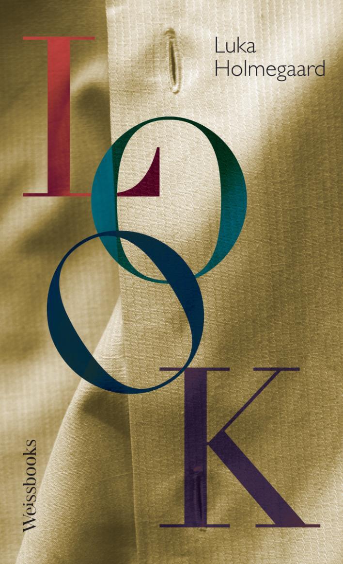 Cover: 9783863371982 | Look | Luka Holmegaard | Buch | Deutsch | 2022 | Weissbooks