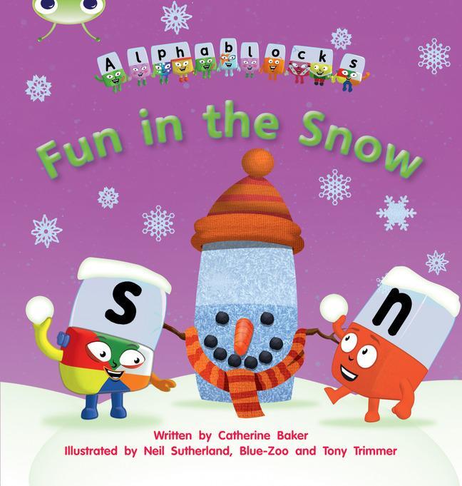 Cover: 9781408279755 | Bug Club Phonics Alphablocks Set 17 Fun in the Snow | Catherine Baker
