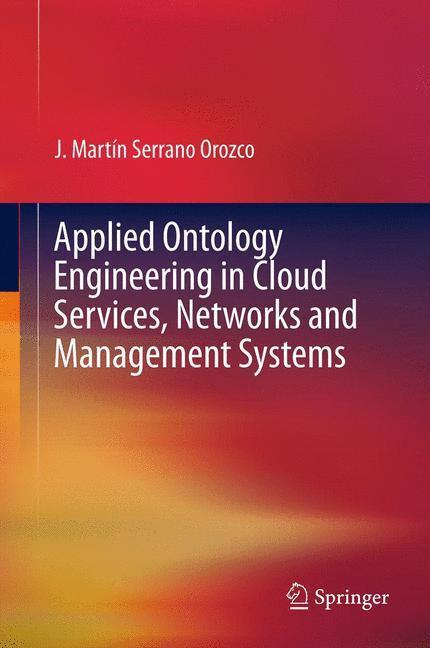Cover: 9781461422358 | Applied Ontology Engineering in Cloud Services, Networks and...