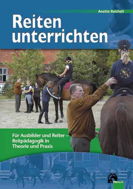 Cover: 9783885424635 | Reiten unterrichten | Anette Reichelt | Taschenbuch | 96 S. | Deutsch
