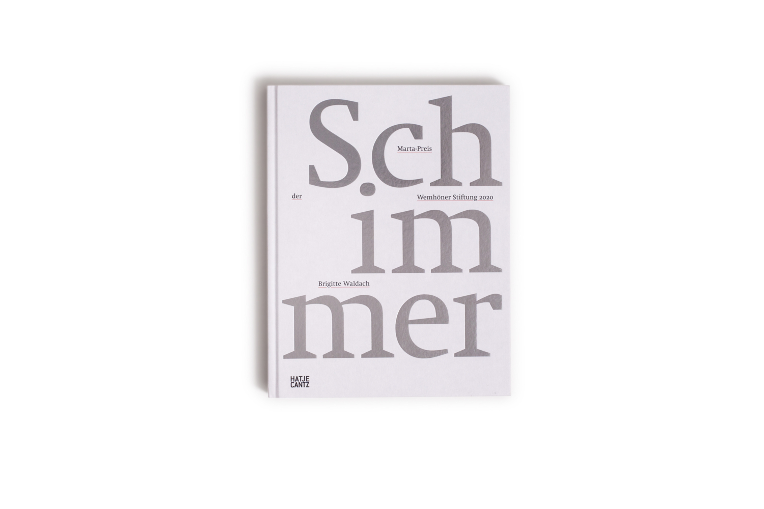Bild: 9783775748520 | Brigitte Waldach | Schimmer - Marta-Preis der Wemhöner Stiftung 2020