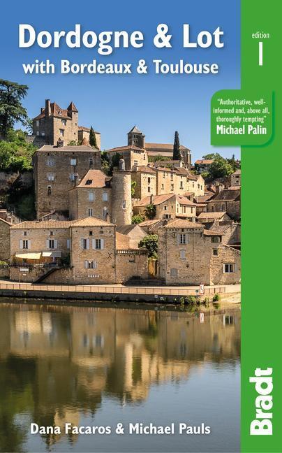 Cover: 9781784779009 | Dordogne & Lot | with Bordeaux & Toulouse | Dana Facaros (u. a.)