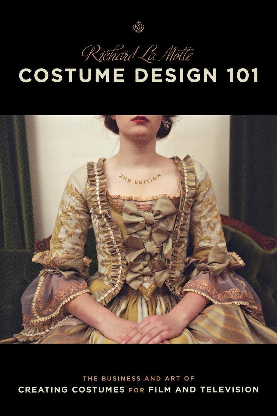 Cover: 9781932907698 | Costume Design 101 - 2nd Edition | Richard Lamotte | Taschenbuch