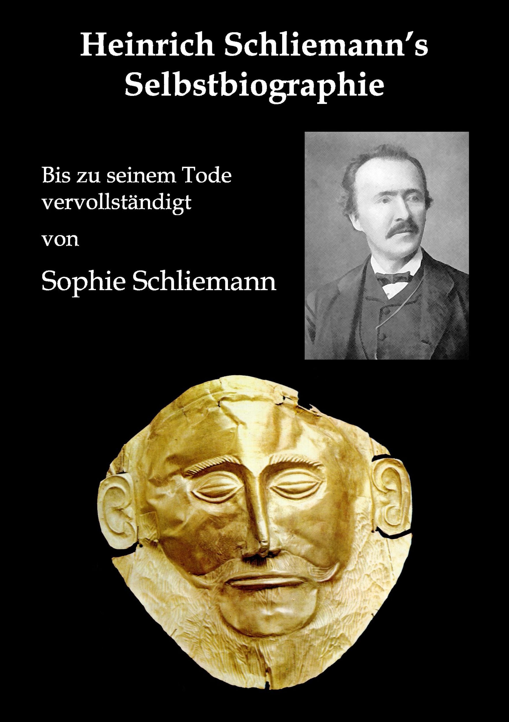 Cover: 9783902096418 | Heinrich Schliemann's Selbstbiographie | Heinrich Schliemann (u. a.)