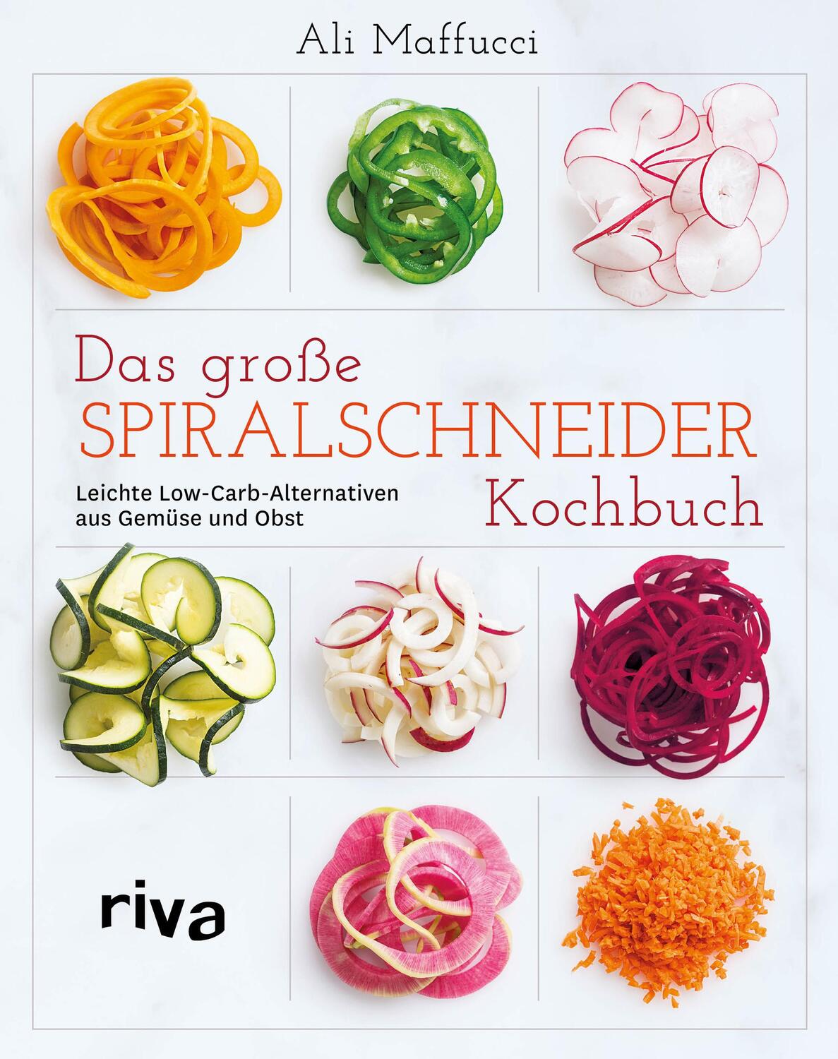 Cover: 9783742300805 | Das große Spiralschneider-Kochbuch | Ali Maffucci | Taschenbuch | 2017