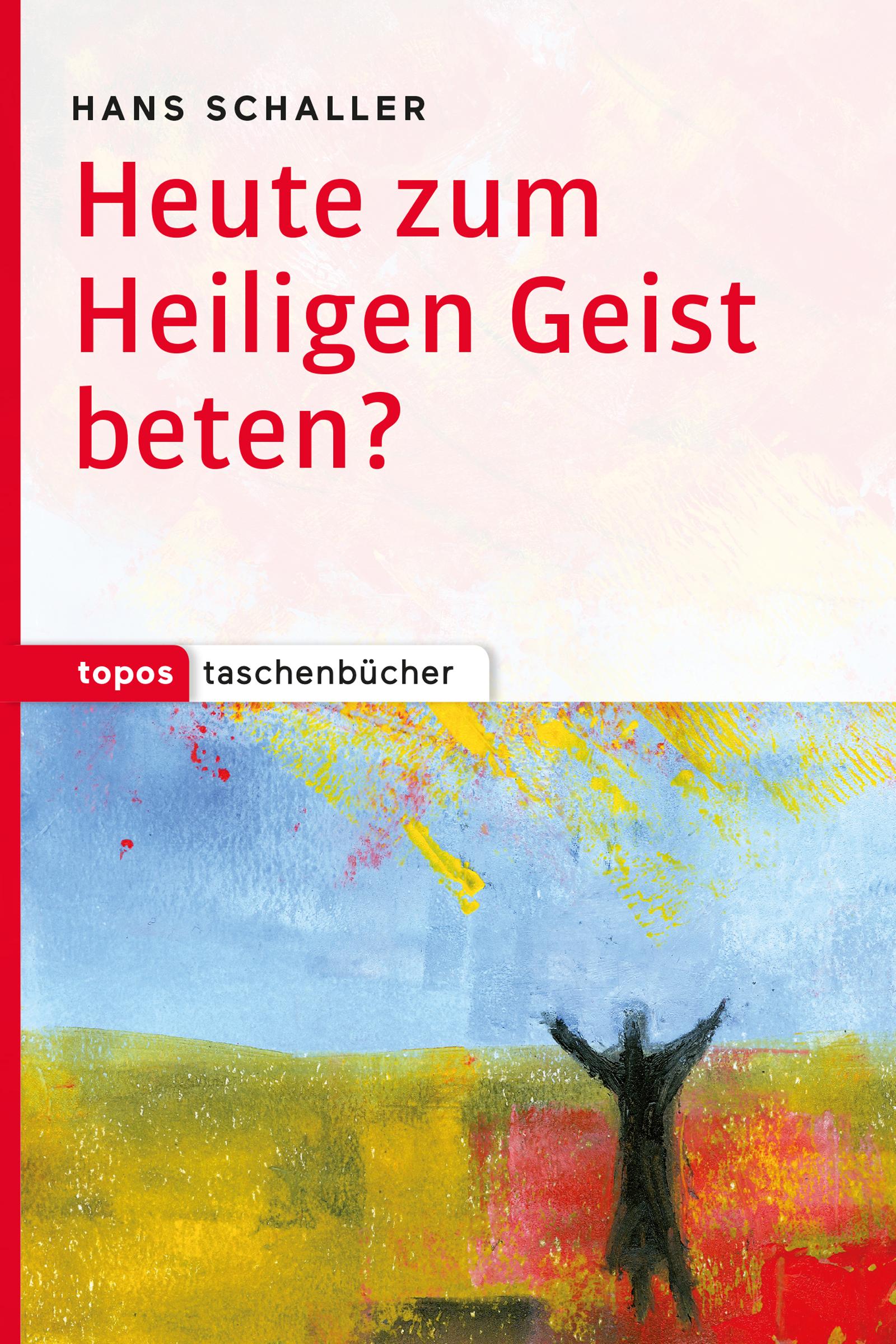 Cover: 9783836710756 | Heute zum Heiligen Geist beten? | Topos Taschenbücher 1075 | Schaller