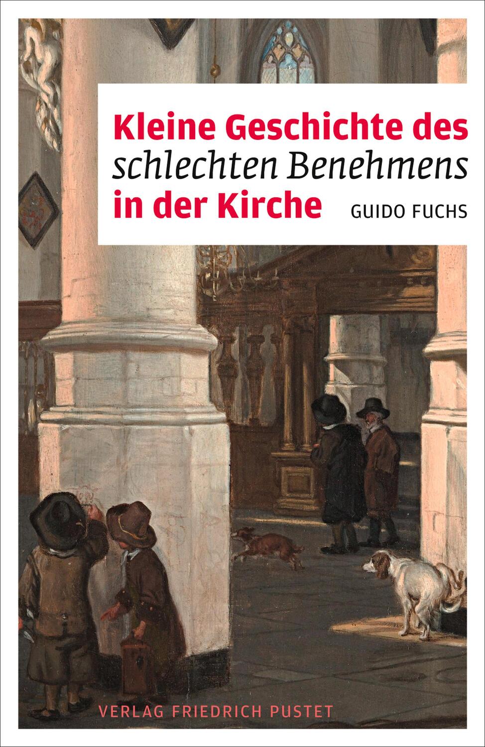 Cover: 9783791732466 | Kleine Geschichte des schlechten Benehmens in der Kirche | Guido Fuchs