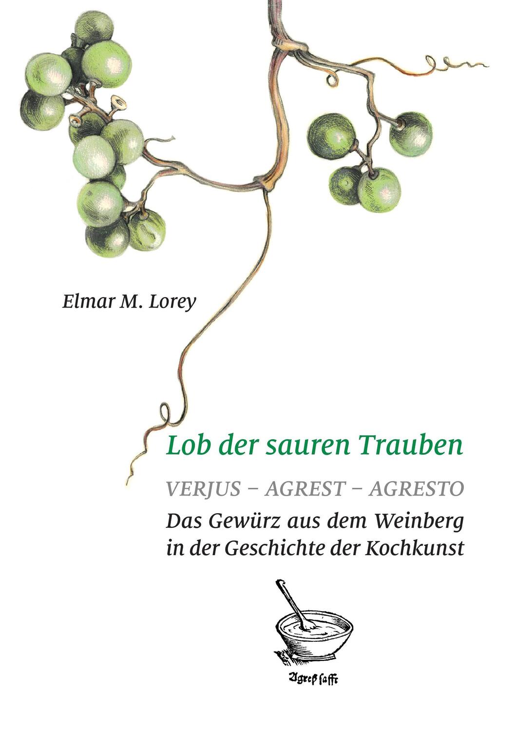 Cover: 9783743189683 | Lob der sauren Trauben | Elmar M. Lorey | Taschenbuch