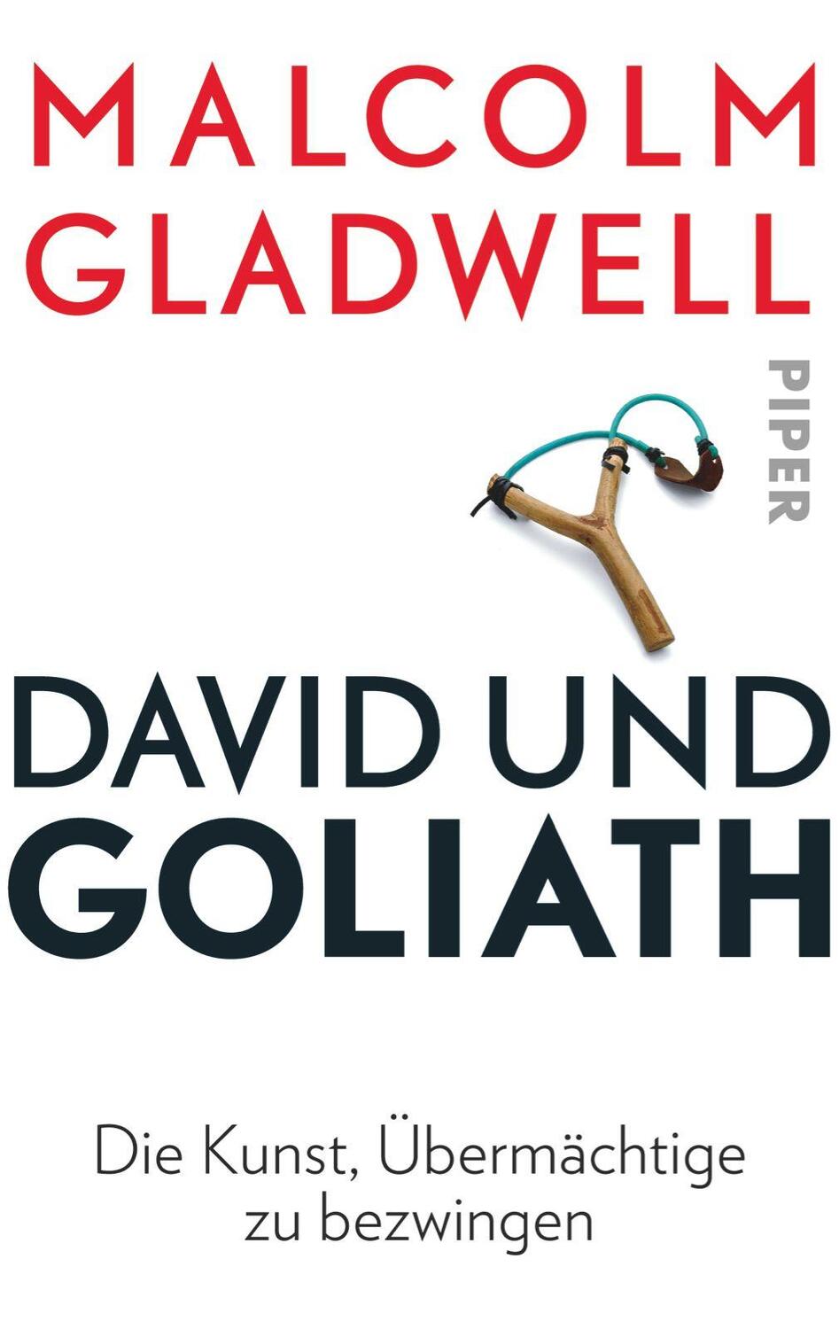 Cover: 9783492305716 | David und Goliath | Die Kunst, Übermächtige zu bezwingen | Gladwell