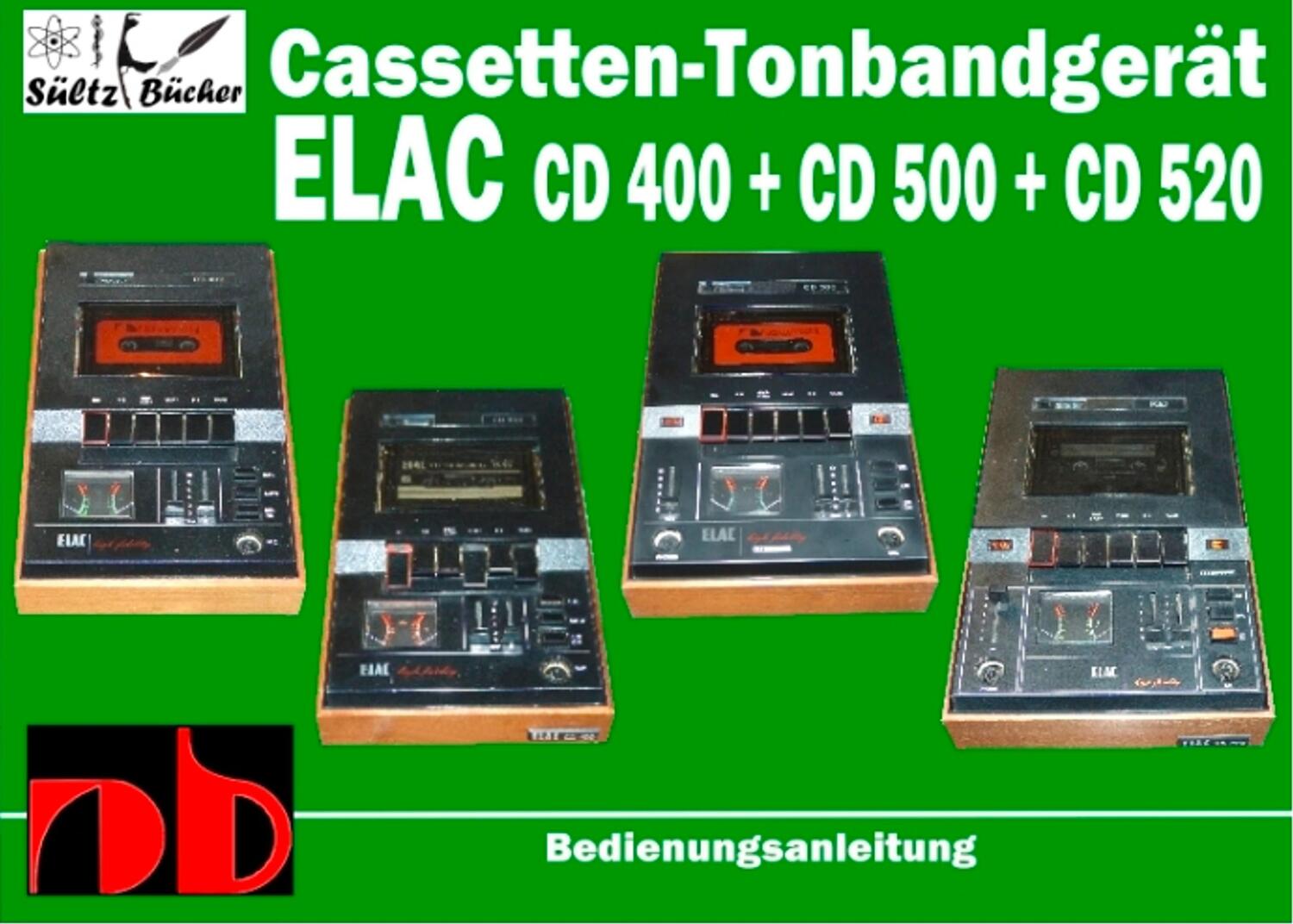 Cover: 9783748108009 | Cassetten-Tonbandgerät ELAC CD 400 - CD 500 - CD 520...