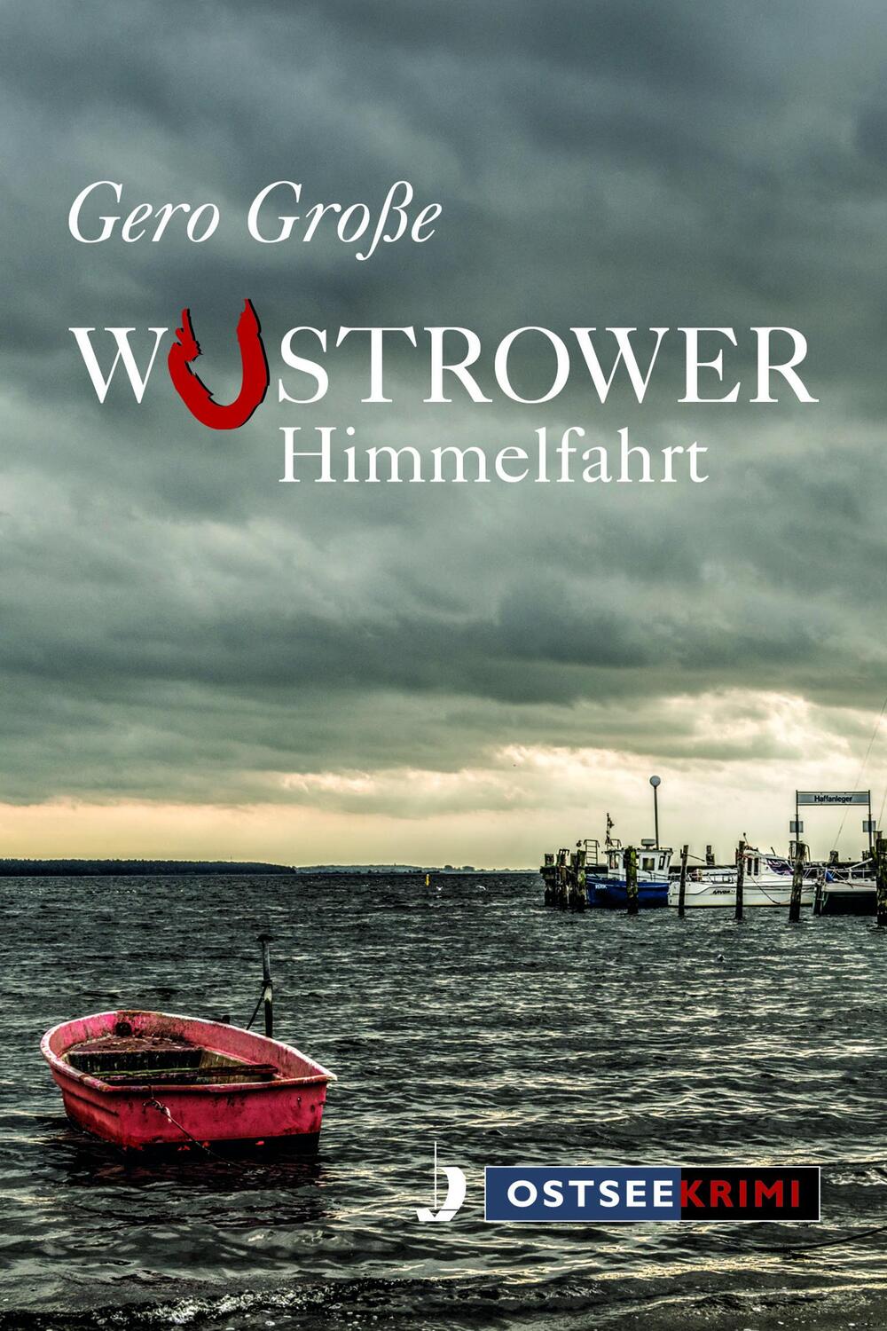 Cover: 9783356022896 | Wustrower Himmelfahrt | Gero Große | Taschenbuch | Ostseekrimi | 2020