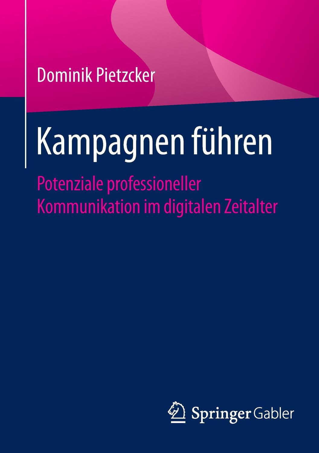 Cover: 9783658071936 | Kampagnen führen | Dominik Pietzcker | Taschenbuch | Paperback | 2016