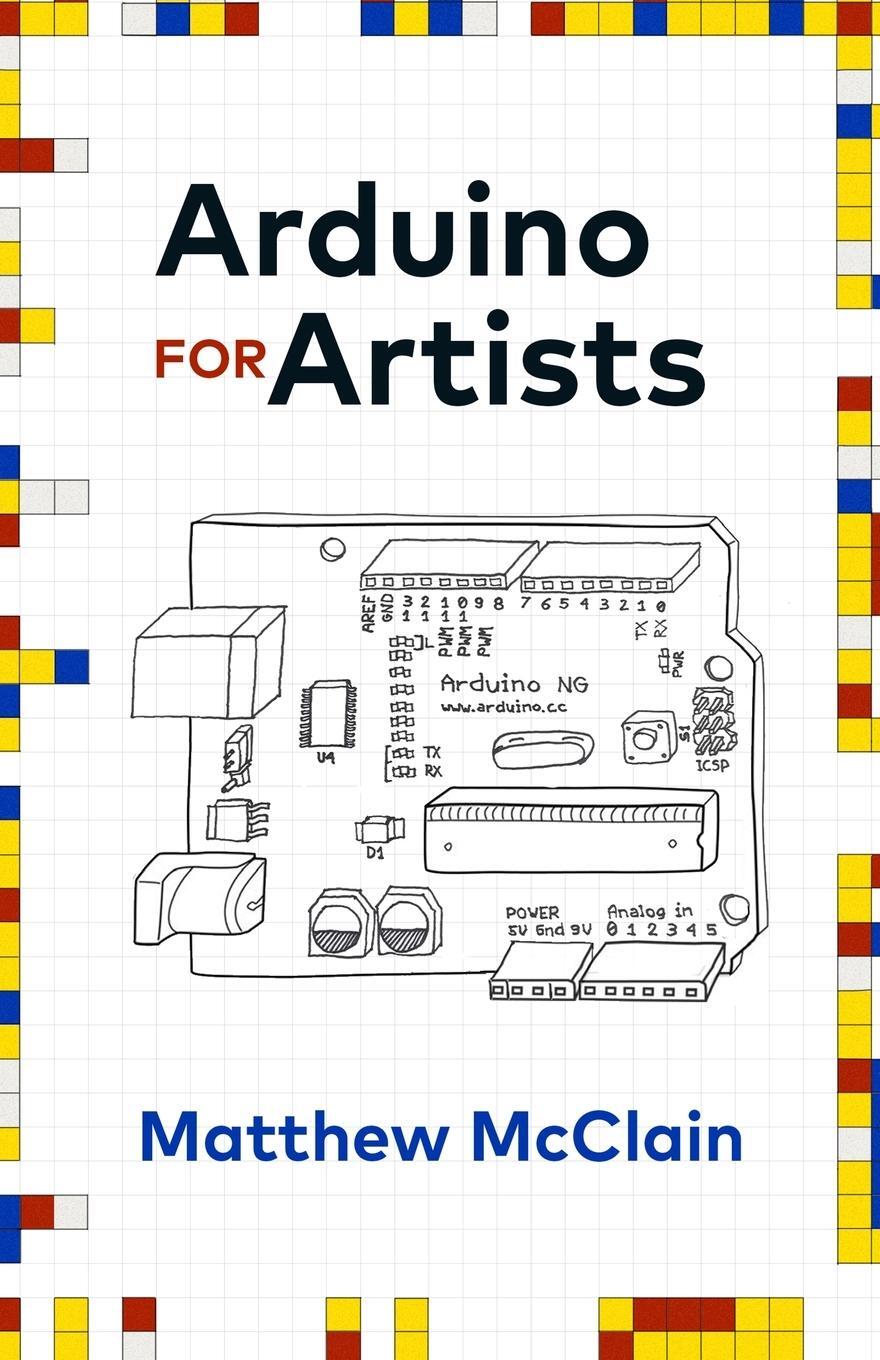 Cover: 9781636768540 | Arduino for Artists | Matthew McClain | Taschenbuch | Paperback | 2021