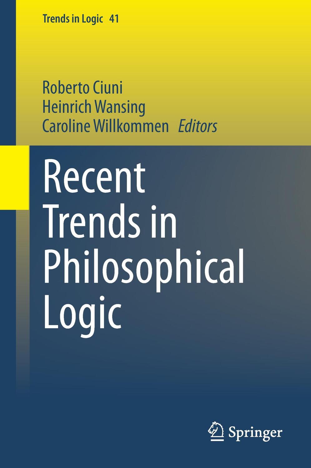 Cover: 9783319060798 | Recent Trends in Philosophical Logic | Roberto Ciuni (u. a.) | Buch