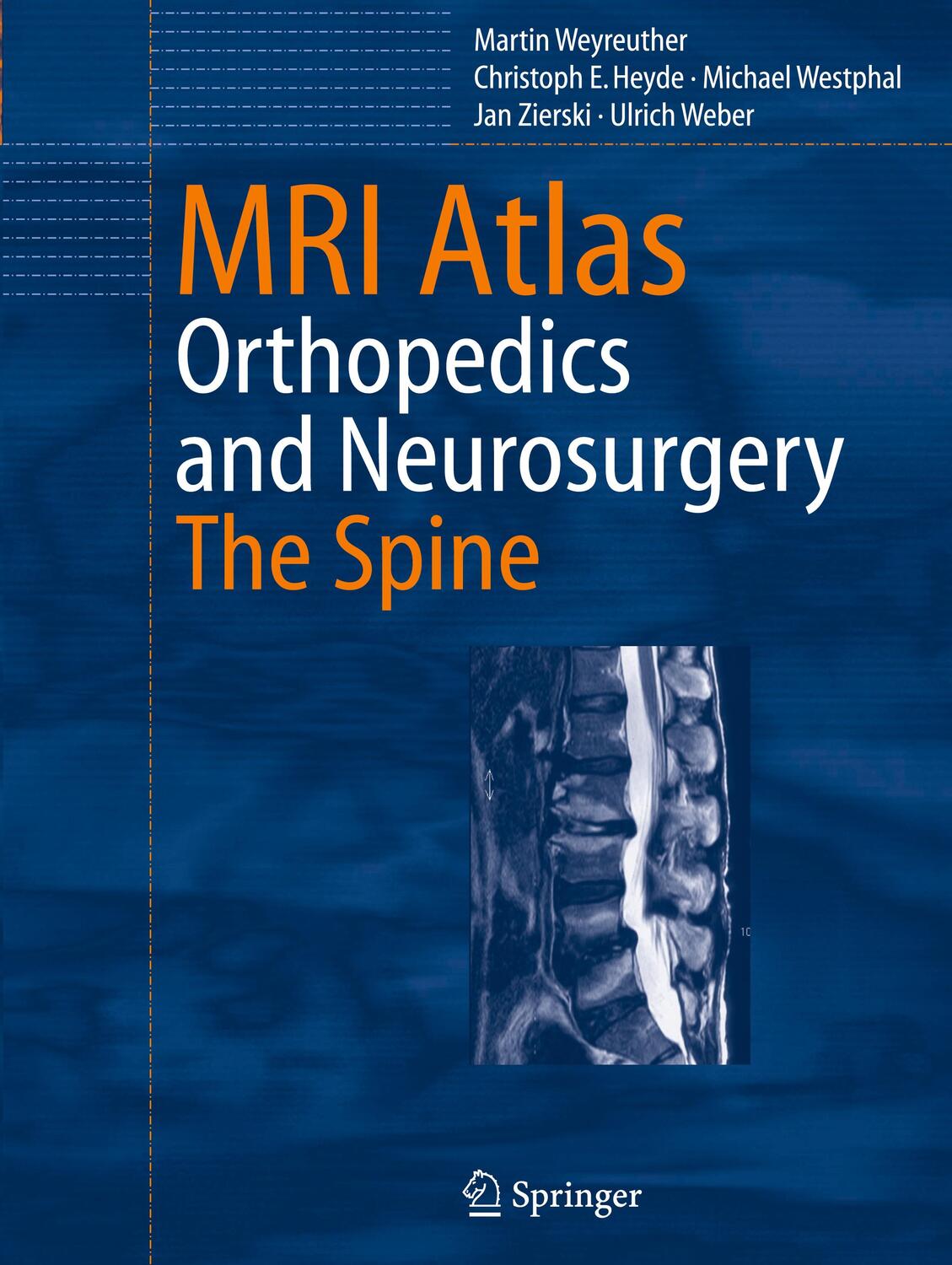 Cover: 9783642070150 | MRI Atlas | Orthopedics and Neurosurgery, The Spine | Taschenbuch | x