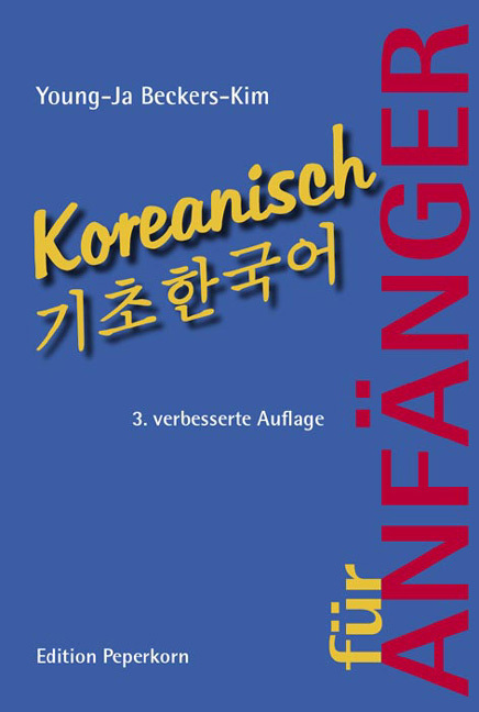Cover: 9783929181586 | Koreanisch für Anfänger | Lehrbuch | Young-ja Beckers-Kim | Buch