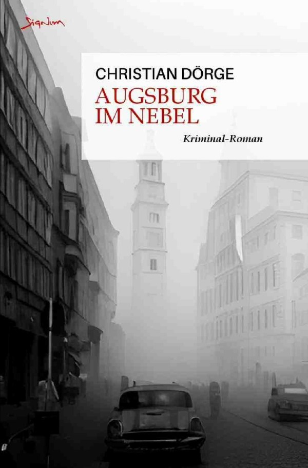 Cover: 9783757563455 | Augsburg im Nebel | Ein Kriminal-Roman. DE | Christian Dörge | Buch