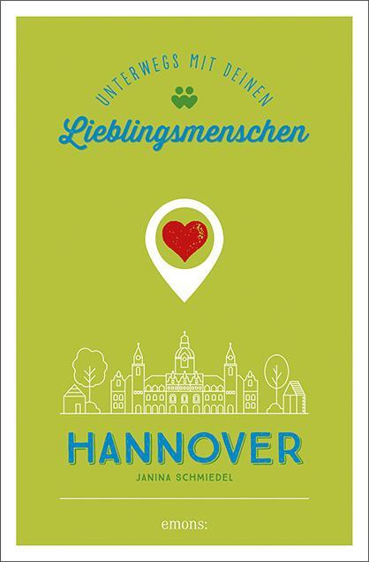 Cover: 9783740809454 | Hannover. Unterwegs mit deinen Lieblingsmenschen | Janina Schmiedel