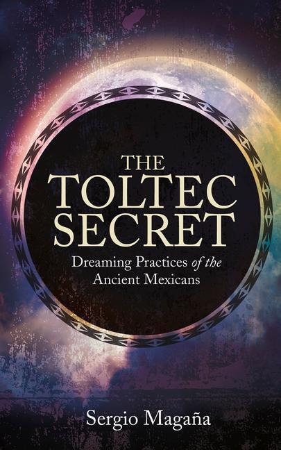 Cover: 9781401947118 | The Toltec Secret | Sergio Magana | Taschenbuch | Englisch | 2014
