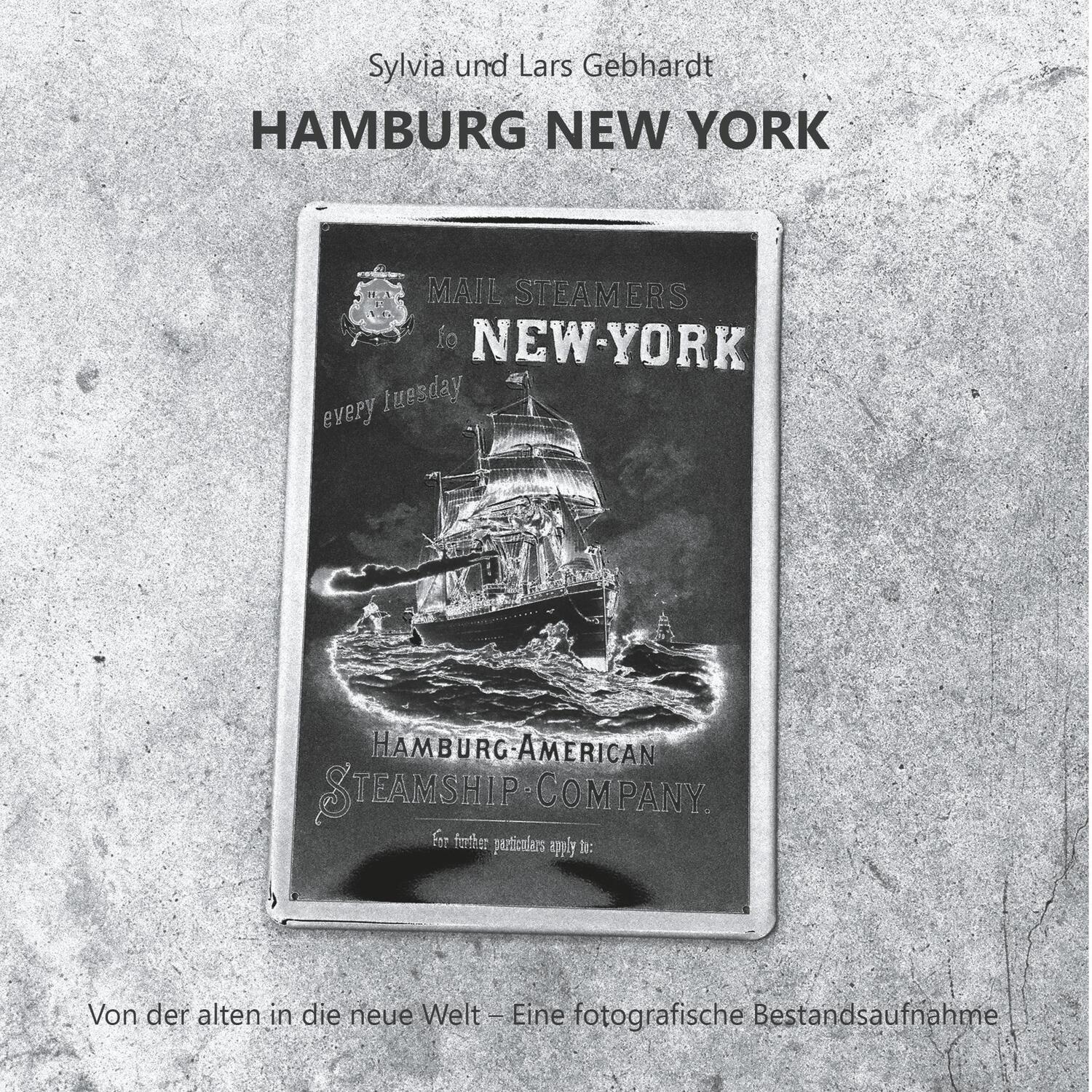 Cover: 9783746014838 | Hamburg New York - Von der alten in die neue Welt | Gebhardt (u. a.)