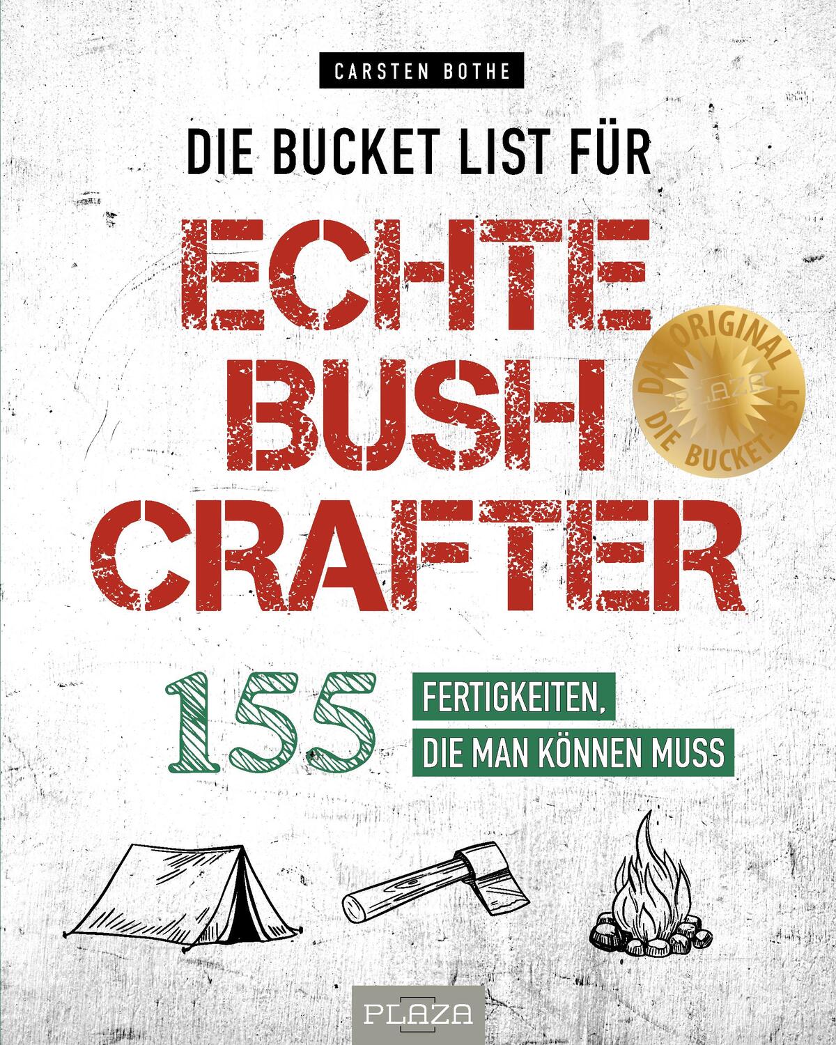 Cover: 9783966645669 | Die Bucket List für echte Bushcrafter | Carsten Bothe | Taschenbuch