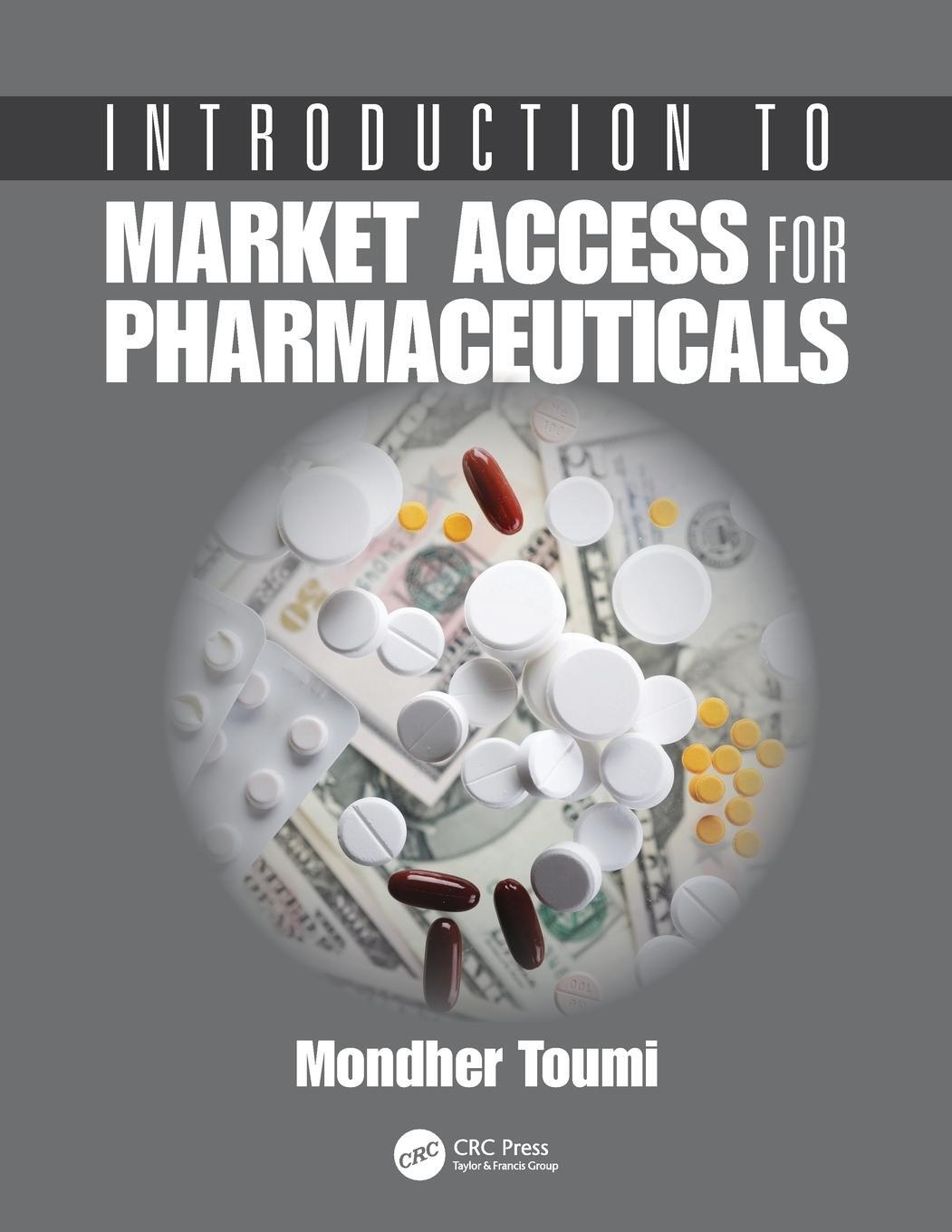 Cover: 9781138032187 | Introduction to Market Access for Pharmaceuticals | Mondher Toumi