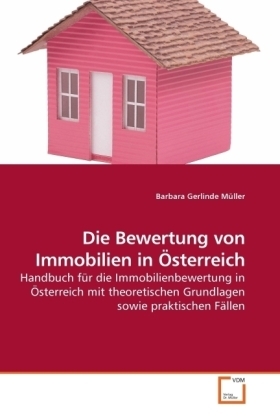 Cover: 9783639011432 | Die Bewertung von Immobilien in Österreich | Barbara G. Müller | Buch